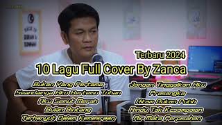 Download lagu Full 10 Daftar Lagu Cover Terbaru 2024 By ZANCA mp3