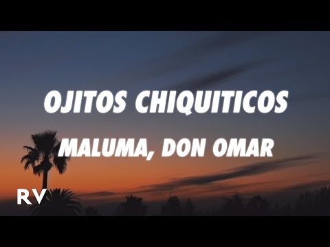 Maluma, Don Omar - Ojitos Chiquiticos (Letra/Lyrics)