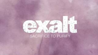 Exalt | Sacrifice To Purify (Official Audio)