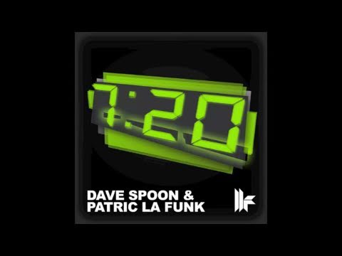 Dave Spoon & Patric La Funk '7.20' (Original Club Mix)