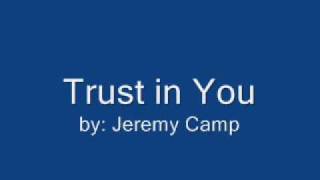 Jeremy Camp - Trust in You.wmv