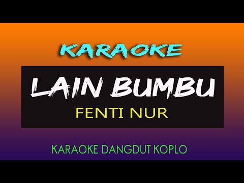 LAIN BUMBU FENTY NUR - KARAOKE DANGDUT NO VOKAL