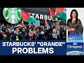 Starbucks Loses $11 Billion Due to Poor Sales & Boycotts over Israel War| Vantage with Palki Sharma