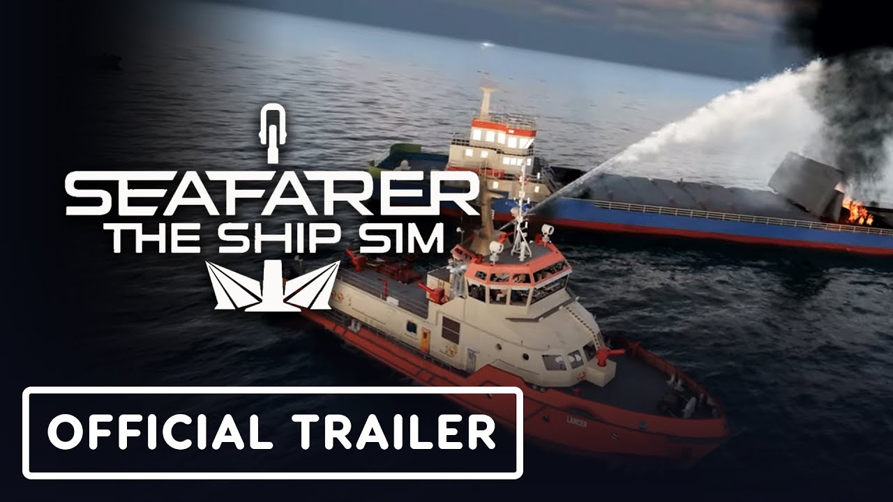 Seafarer: The Ship Sim - Official Tide Guard Trailer