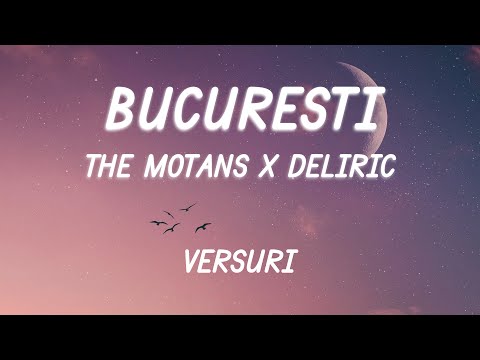 The Motans x Deliric - București (Versuri/Lyrics)
