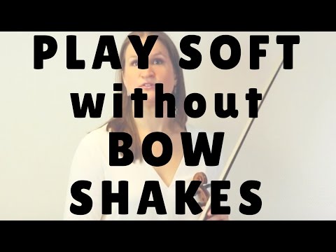 How to Play Soft without Bow Shakes | Violin Lounge TV #252