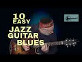 10 Easy Jazz Guitar Blues - back to back | Richie Zellon