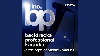 God Ain&#39;t Gonna Getcha For That (Karaoke Instrumental Track) (In the Style of Shania Twain)