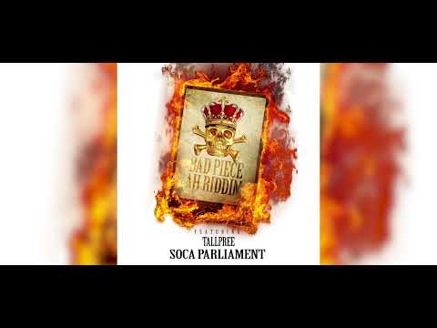 Tallpree - Soca Parliament || Bad Piece Ah Riddim || Soca 2022