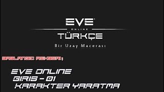 Eve Online Türkçe Başlangıç  Rehberi - 01 - Karakter Yaratma ve İlk Kez Uzayı, S