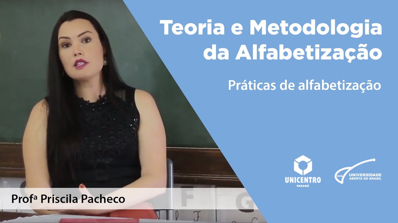 [PED] Teoria e Metodologia da Alfabetização - Práticas de Alfabetização