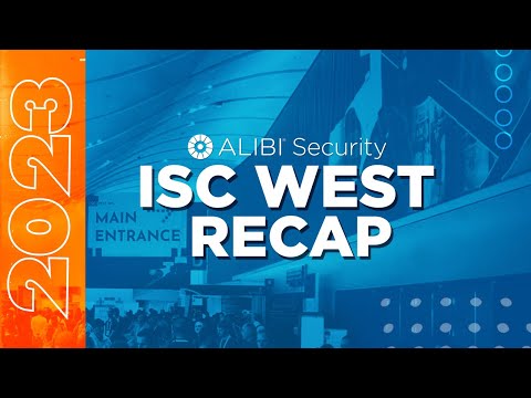 Alibi Security – ISC West 2023 Recap