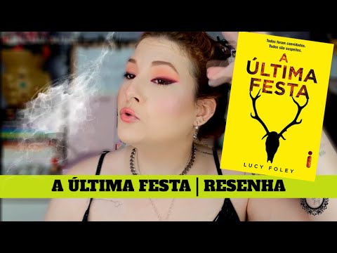 A ÚLTIMA FESTA | RESENHA