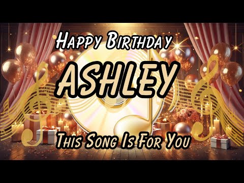 Sing Along to Ashley’s Birthday Song – A Special Celebration!