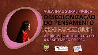 Aula Inaugural com Geni Nuñez -  Programa Interdisciplinar em Ciências Humanas (UFSC)