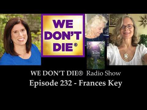 Episode 232 Frances Key - A Mother's Wisdom from the Other Side on We Don't Die Radio