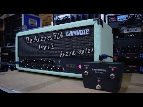 BouGear - Lapointe Amplification Backbones 50W - Part 2 - Reamp Edition