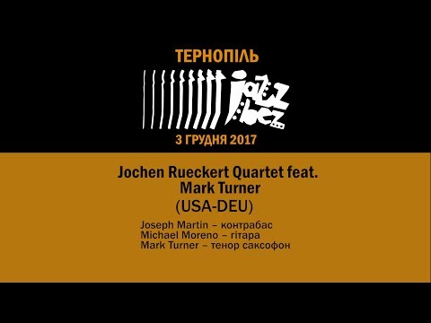 Jochen Rueckert Quartet feat. Mark Turner (USA-DEU)
