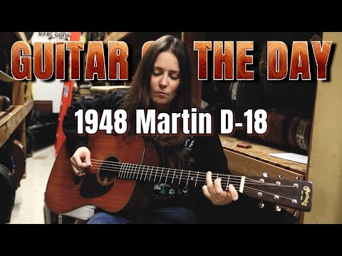 1948 Martin D-18 | Guitar of the Day - Angela Petrilli