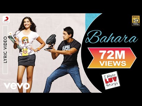 Bahara Lyric Video - I Hate Luv Storys|Sonam Kapoor, Imran|Shreya Ghoshal, Sona Mohapatra