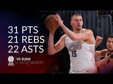 Nikola Jokic 31 pts 21 rebs 22 asts vs Suns 24/25 season