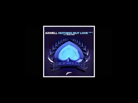 Axwell feat. Errol Reid - Nothing But Love (Remode Mix)