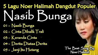 Download lagu NASIB BUNGA (Noer Halimah) Lagu Pilihan  Terbaik mp3