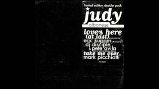 Judy Albanese - Love's Here (At Last) (DJ Disciple's Bumpin' Vocal)