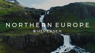 Unveiling Northern Europe’s Beauty | Silversea Cruises