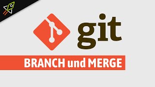 Git Branch Tutorial Deutsch für Anfänger