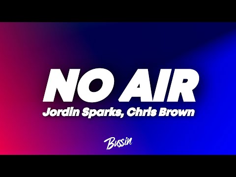 Jordin Sparks, Chris Brown - No Air (Lyrics)
