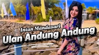 Download lagu Ulan Andung Andung - Intan Mandasari (COVER) mp3
