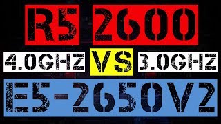 RYZEN 5 2600 VS XEON E5-2650 v2