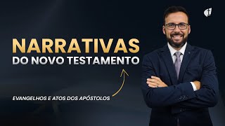 Pregando nas Narrativas do NT - Evangelhos e Atos | Prof. Wallace Mello