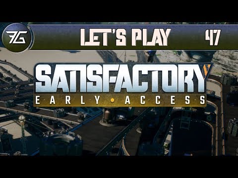 Satisfactory - Ep 47 Verticality
