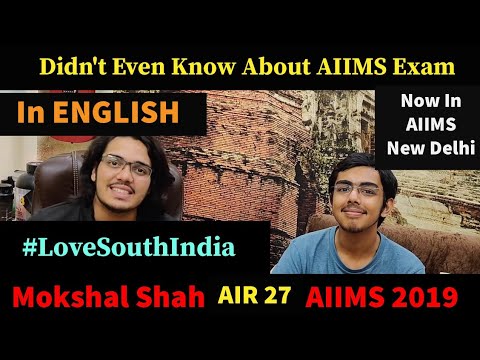🔥🔥In ENGLISH :- Didn't Even Know About AIIMS Exam😱😱| Mokshal Shah AIR 27 AIIMS 2019