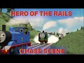 HERO OF THE RAILS CHASE SCENE