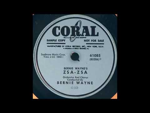 Zsa-Zsa (Wayne) - Bernie Wayne and his Orchestra - Coral- 61085