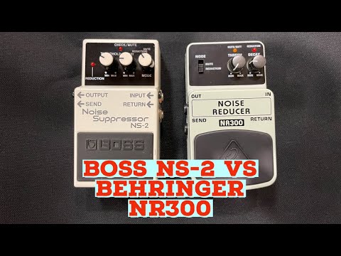 The BOSS NS-2 Noise Suppressor Pedal VS The Behringer NR300 Noise Reducer Pedal