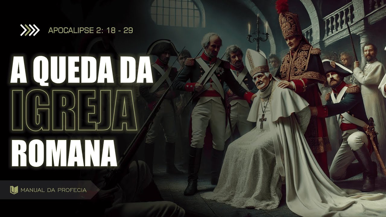 APOCALIPSE 2: 18 - 29 [A QUEDA DA IGREJA ROMANA] #APOCALIPSE #PROFECIA@manualdaprofecia​