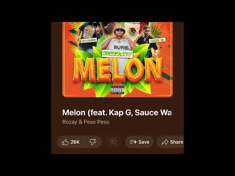 Melon Feat. Kap G Sauce Walka Peso Peso Rozay Bo Bundy
