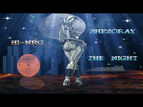 SHEZORAY - THE NIGHT (La Noche - Extended HI-NRG)