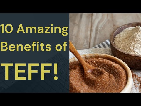 10 Miracle Benefits of TEFF!