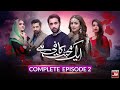 Aik Mohabbat Kafi Hai Episode 2 | Affan Waheed | Zarnish Khan | 7th March 2023 | BOL Drama