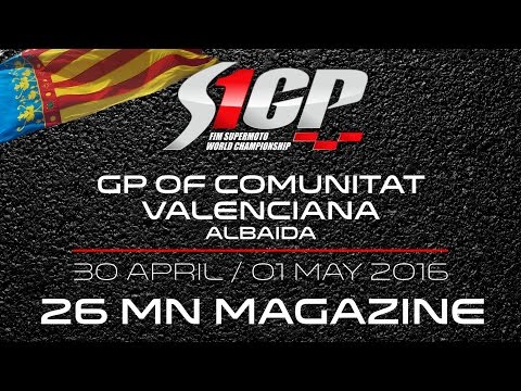 S1GP 2016 - ROUND 2: GP of COM. VALENCIANA, Albaida - 26mn Magazine - Supermoto