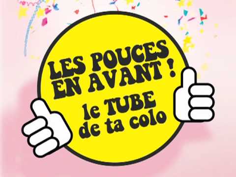"Les Pouces en Avant" (et tchic et tchac han han) - Contenu officiel