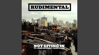Not Giving In (feat. John Newman &amp; Alex Clare) (Loadstar Remix)
