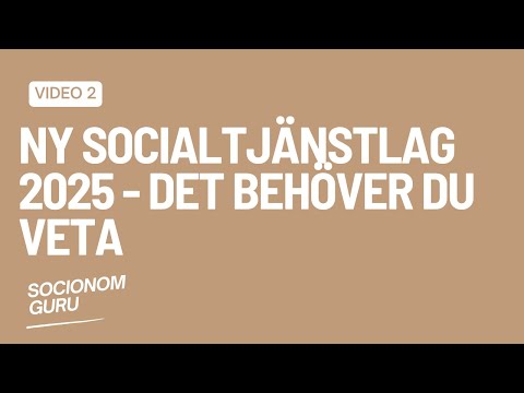 Ny socialtjänstlag 2025 - Det behöver du veta!