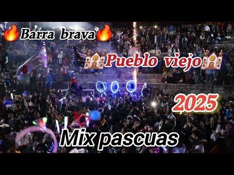 🔥Barra brava del barrio Pueblo Viejo 🔥  mix pascua | acobamba huancavelica 2025 