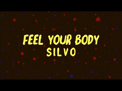 SILVO - Feel Your Body (Official Lyric Video)